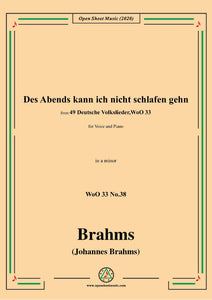 Brahms-Des Abends kann ich nicht schlafen gehn,WoO 33 No.38
