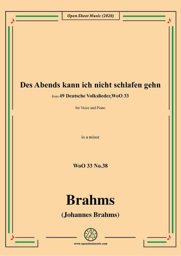 Brahms-Des Abends kann ich nicht schlafen gehn,WoO 33 No.38