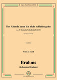 Brahms-Des Abends kann ich nicht schlafen gehn,WoO 33 No.38