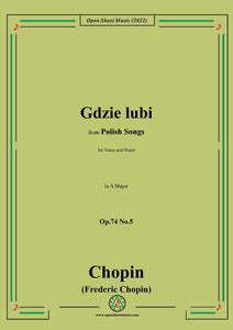 Chopin-Gdzie lubi(Was ein junges Mädchen liebt),in A Major,Op.74 No.5