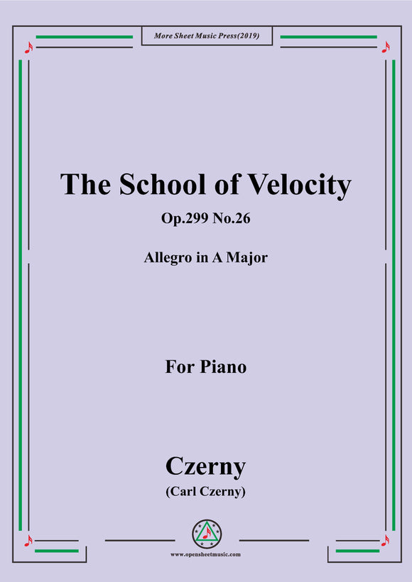 Czerny-The School of Velocity,Op.299 No.26,Allegro in A Major,for Piano