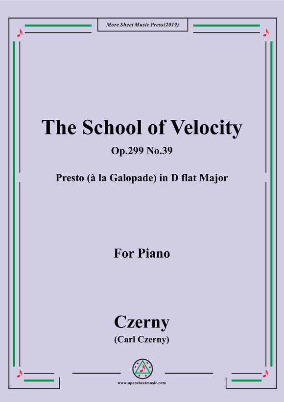 Czerny-The School of Velocity,Op.299 No.39,Presto (à la Galopade) in D flat Major,for Piano