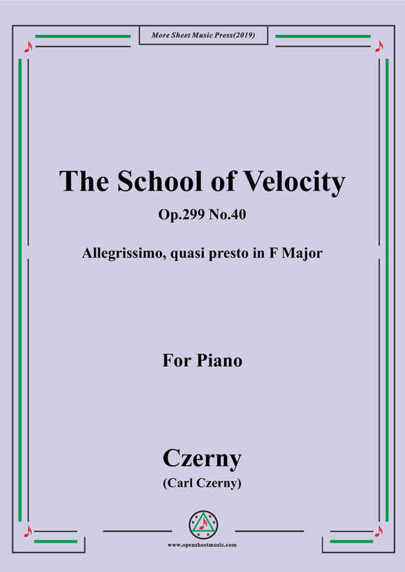 Czerny-The School of Velocity,Op.299 No.40,Allegrissimo, quasi presto in F Major,for Piano
