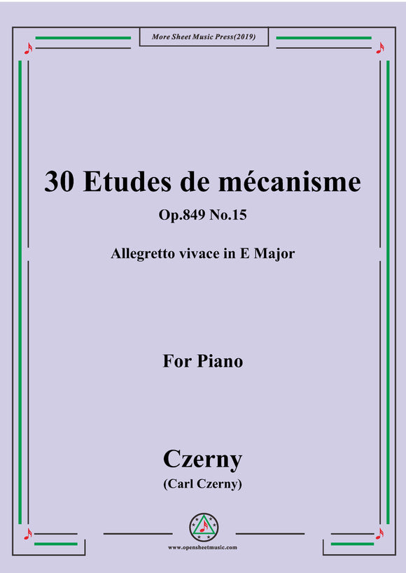 Czerny-30 Etudes de mécanisme,Op.849 No.15,Allegretto vivace in E Major,for Piano