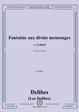 Delibes-Fantaisie aux divins mensonges,in A Major