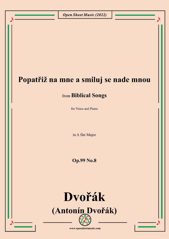 Dvořák-Popatřiž na mne a smiluj se nade mnou,in A flat Major,Op.99 No.8