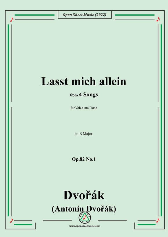 Dvořák-Lasst mich allein,in B Major,Op.82 No.1