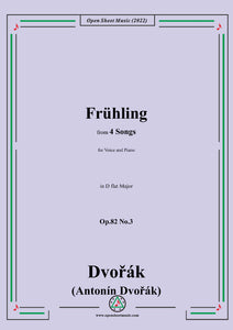 Dvořák-Frühling,in D flat Major,Op.82 No.3,from 4 Songs,for Voice and Piano