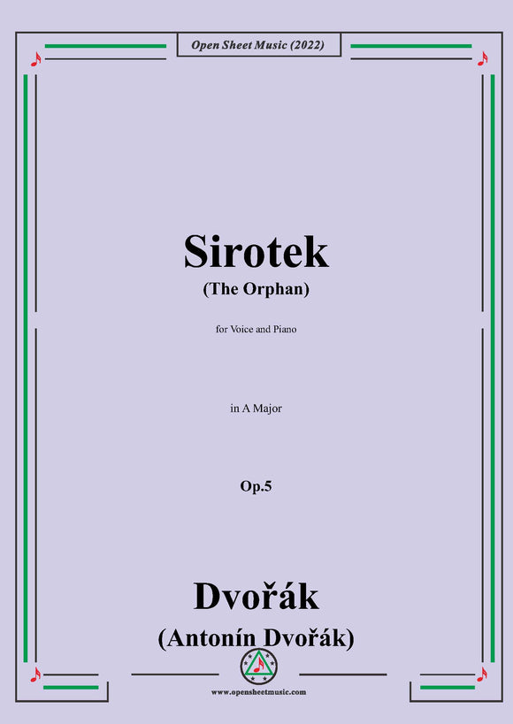 Dvořák-Sirotek(The Orphan),in A Major,Op.5,for Voice and Piano