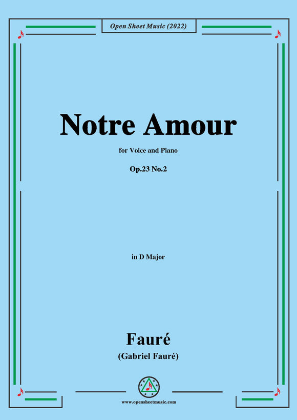 Fauré-Notre Amour,from 3 Songs,Op.23 No.2,in D Major