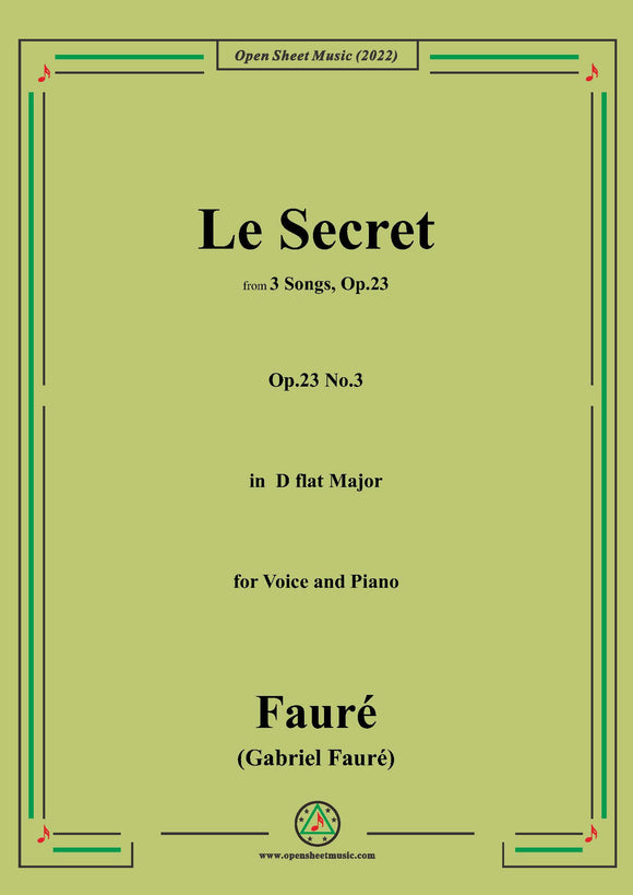 Fauré-Le Secret,from 3 Songs,Op.23 No.3,in D flat Major,for Voice&Piano