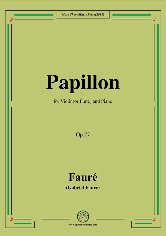 Fauré-Papillon,Op.77,for Violin(or Flute) and Piano