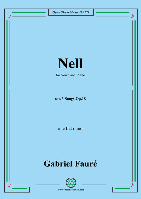Fauré-Nell,in e flat minor,Op.18 No.1,from '3 Songs,Op.18'