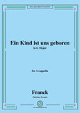 Franck-Ein Kind ist uns geboren,for A cappella