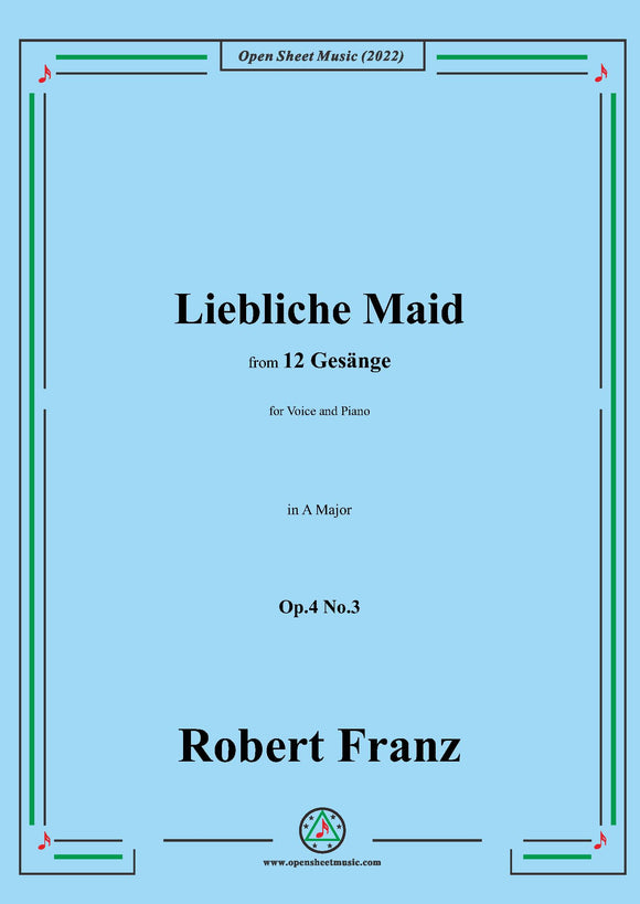 Franz-Liebliche Maid,in A Major,Op.4 No.3