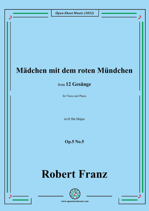 Franz-Madchen mit dem roten Mundchen,in D flat Major,Op.5 No.5