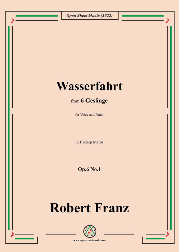 Franz-Wasserfahrt,in F sharp Major,Op.6 No.1