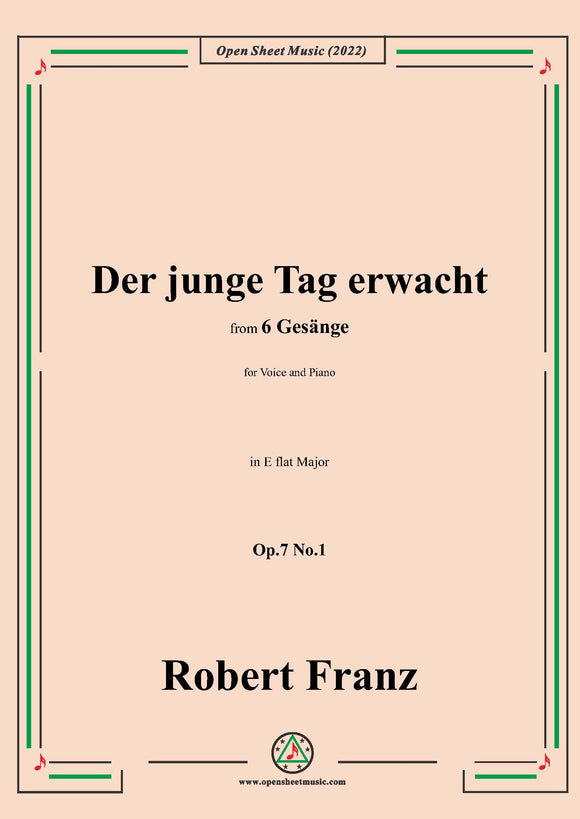 Franz-Der junge Tag erwacht,in E flat Major,Op.7 No.1