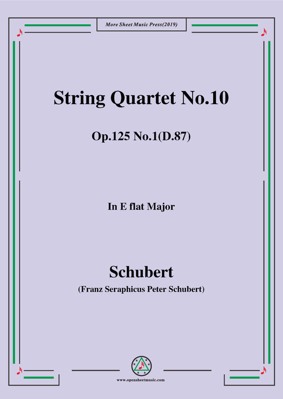Schubert-String Quartet No.10 in E flat Major,Op.125 No.1(D.87)