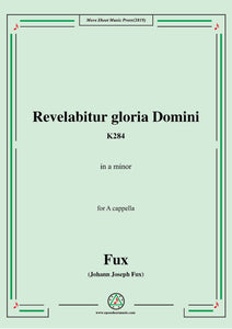 Fux-Revelabitur gloria Domini,K284,for A cappella