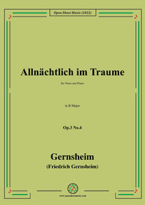 Gernsheim-Allnächtlich im Traume,Op.3 No.4,in B Major