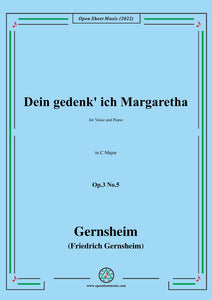 Gernsheim-Dein gedenk' ich Margaretha,Op.3 No.5,in C Major