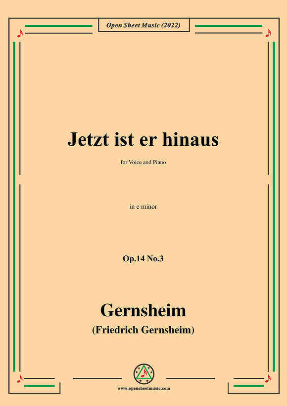 Gernsheim-Jetzt ist er hinaus,Op.14 No.3,in e minor