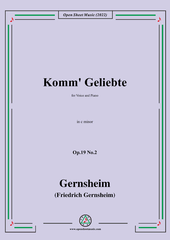 Gernsheim-Komm' Geliebte,Op.19 No.2,in c minor