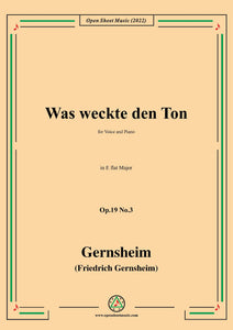 Gernsheim-Was weckte den Ton,Op.19 No.3,in E flat Major