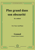 Gounod-Plus grand dans son obscurité
