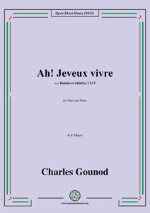 Gounod-Ah!Je veux vivre dans le reve qui m'enivre,in F Major,for Voice and Piano