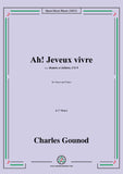 Gounod-Ah!Je veux vivre dans le reve qui m'enivre,in F Major,for Voice and Piano