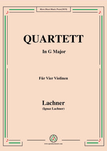 Lachner-Violin Quartet,Op.107 in G Major,for Vier Violinen
