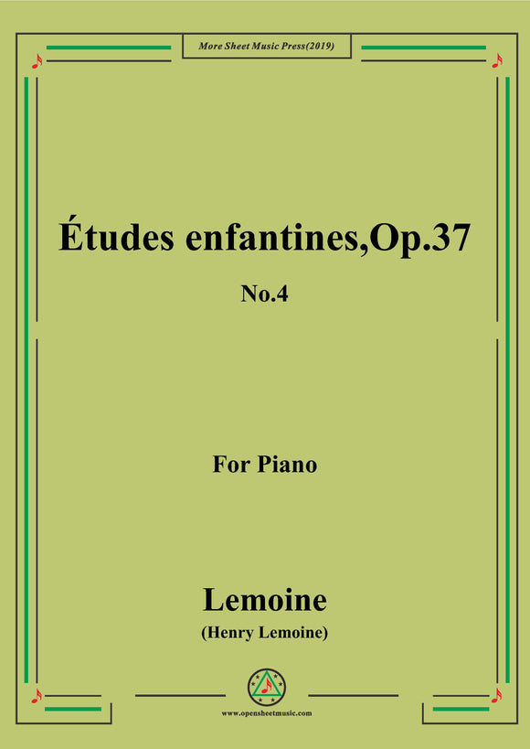 Lemoine-Études enfantines(Etudes) ,Op.37, No.4,for Piano
