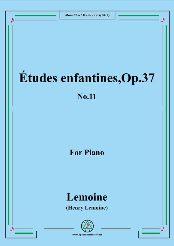 Lemoine-Études enfantines(Etudes) ,Op.37, No.11,for Piano