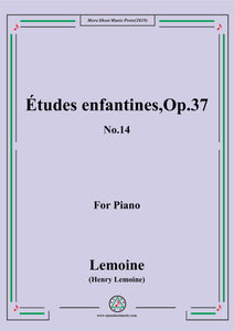 Lemoine-Études enfantines(Etudes) ,Op.37, No.14,for Piano