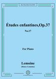 Lemoine-Études enfantines(Etudes) ,Op.37, No.17,for Piano