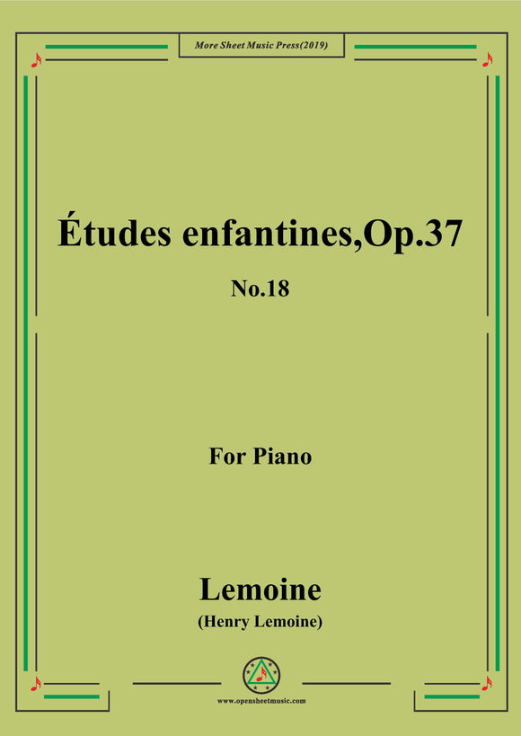 Lemoine-Études enfantines(Etudes) ,Op.37, No.18,for Piano