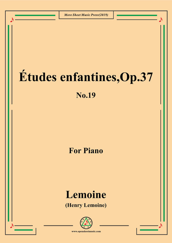 Lemoine-Études enfantines(Etudes) ,Op.37, No.19,for Piano