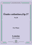 Lemoine-Études enfantines(Etudes) ,Op.37, No.20,for Piano