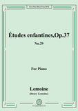 Lemoine-Études enfantines(Etudes) ,Op.37, No.29,for Piano