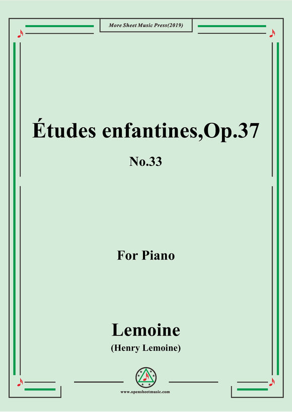 Lemoine-Études enfantines(Etudes) ,Op.37, No.33,for Piano