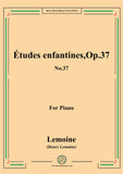 Lemoine-Études enfantines(Etudes) ,Op.37, No.37,for Piano