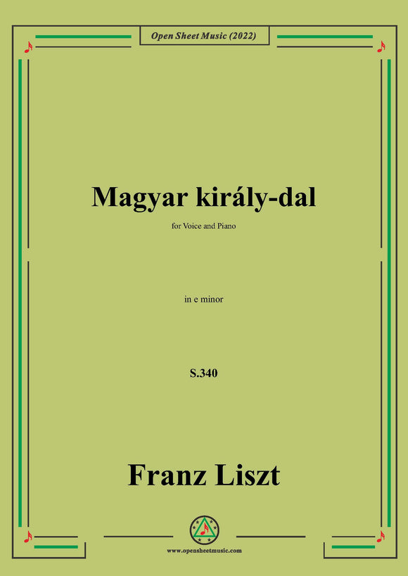 Liszt-Magyar kiraly-dal,S.340,in e minor,for Voice and Piano