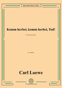 Loewe-Komm herbei,komm herbei,Tod!