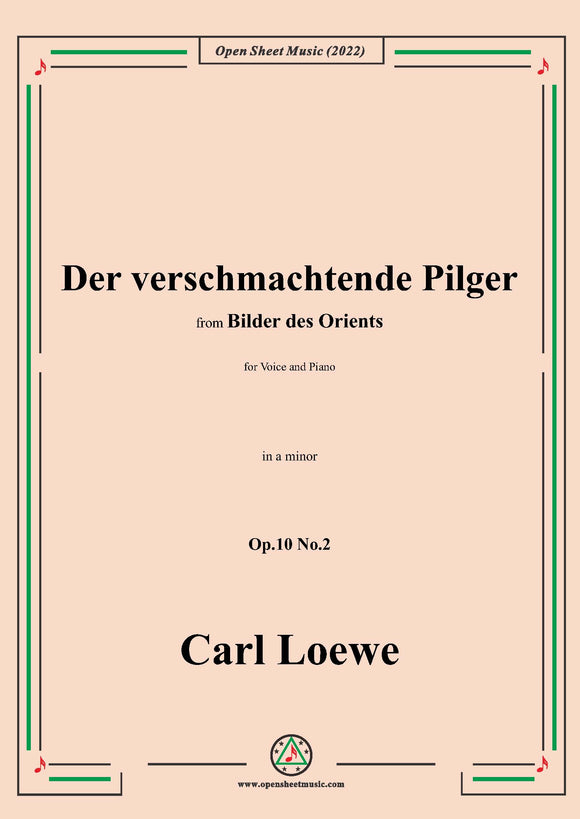 Loewe-Der verschmachtende Pilger,in a minor,Op.10 No.2