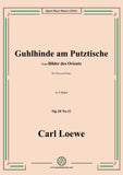Loewe-Guhlhinde am Putztische,in A Major,Op.10 No.11