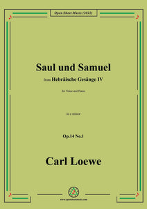 Loewe-Saul und Samuel,in e minor,Op.14 No.1