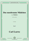 Loewe-Das nussbraune Mädchen,in a minor,Op.43