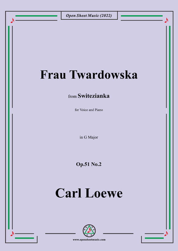 Loewe-Frau Twardowska,in G Major,Op.51 No.2
